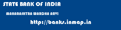 STATE BANK OF INDIA  MAHARASHTRA WARDHA ARVI   banks information 